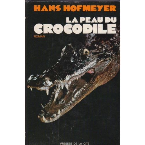 La peau du crocodile Hans Hofmeyer
